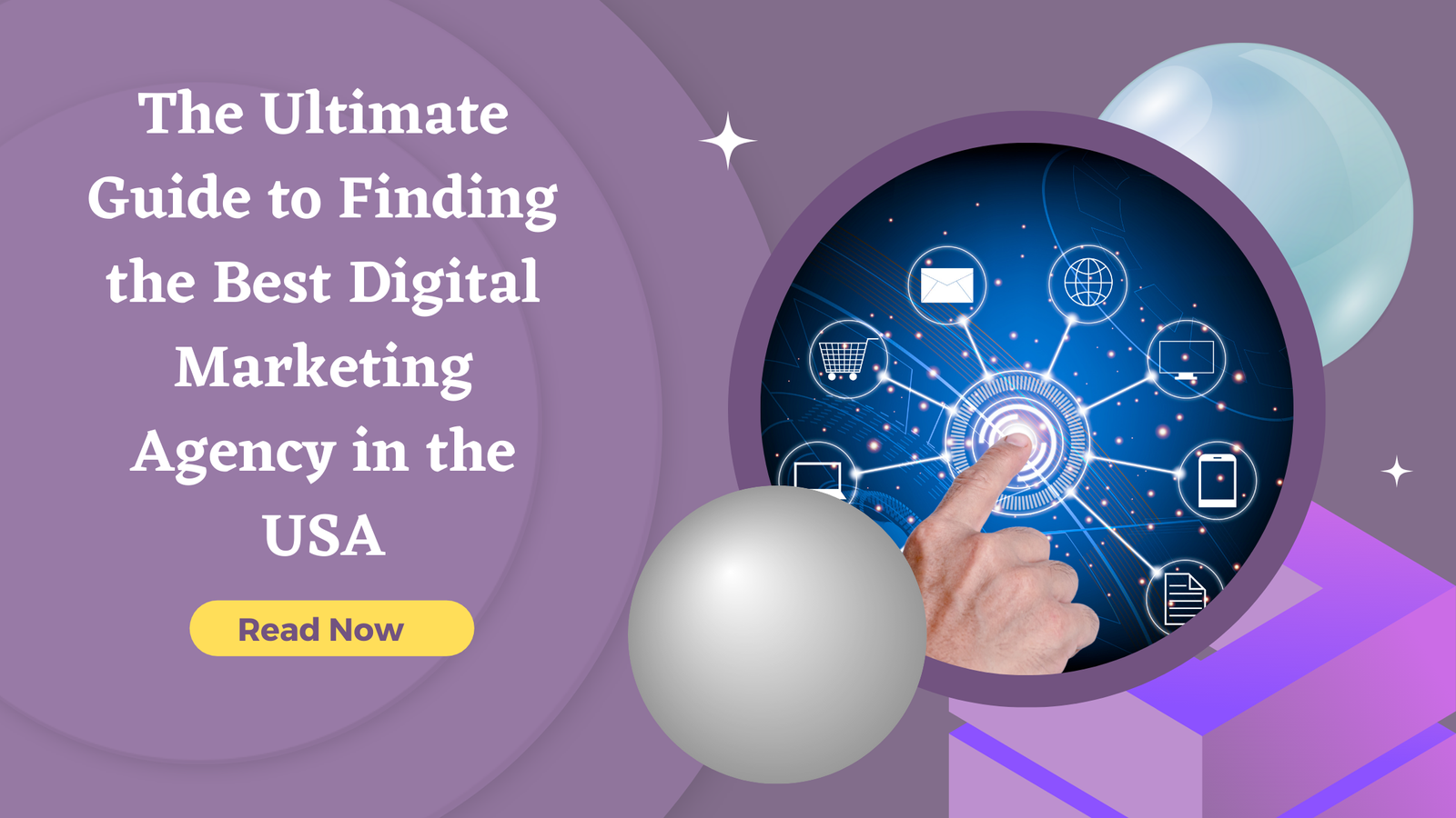 The Ultimate Guide to Finding the Best Digital Marketing Agency in the USA